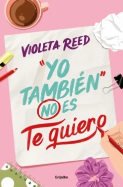 Yo también no es te quiero - Violeta Reed